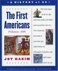 A History of Us: Book 1: The First Americans Prehistory-1600 by Hakim, Joy