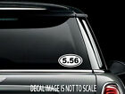 Oval 5.56 AR-15 Ammo Vinyl Car Window Decal Bumper Sticker US Seller