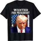 New ListingDonald Trump Mug Shot Wanted For U.S. President 2024 Unisex T-Shirt