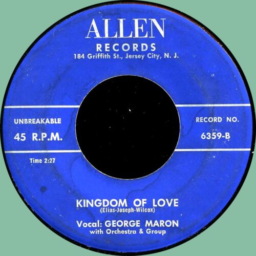GEORGE MARON (w/ group) Kingdom of Love / Need I Say 45rpm Allen 1958 doo-wop