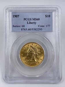 1907 $10 Liberty Gold PCGS MS60