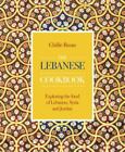 The Lebanese Cookbook: Exploring the Food of Lebanon, Syria and Jordan