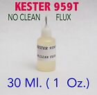 30 ml.  KESTER 959T   NEEDLE TIP BOTTLE No Clean Soldering Liquid Flux Reflow