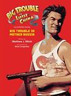 Big Trouble in Little China the Illustrated Novel: Big Trouble in Mother Rus...