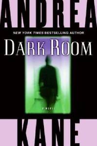 Dark Room: A Novel - Hardcover By Kane, Andrea - VERY GOOD