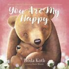 New ListingYou Are My Happy Board Book by Kotb, Hoda, Good Book