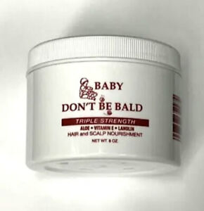 BABY DON'T BE BALD TRIPLE STRENGTH HAIR AND SCALP NOURISHMENT 8 oz