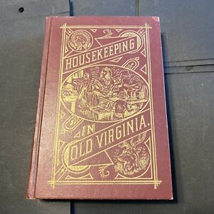 1965 Housekeeping In Old Virginia (1879) Cookbook Collectors Library Hardcover