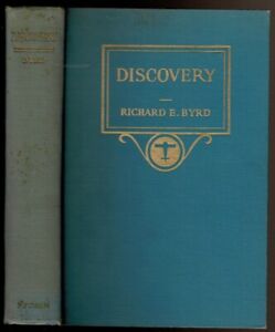 DISCOVERY The Story of the Second Byrd Antarctic Expedition. Byrd, R. 1935 1st.