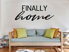 Finally Home Vinyl Sign Decal & Sticker for Car & Home Decor & Art FREE SHIPPING