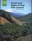 FOREST AND RIGHT-OF-WAY PEST CONTROL (PESTICIDE By Steve H. Dreistadt EXCELLENT