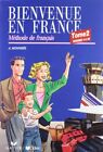 Bienvenue En France Tome 2 - Methode de Francais (French Edition