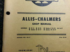 Allis-Chalmers D14,D15,D17,Series 3, D15,D17, Series 2 & 4, Shop Manual