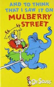 And to Think I Saw it on Mulberry Street - Hardcover By Dr Seuss - GOOD