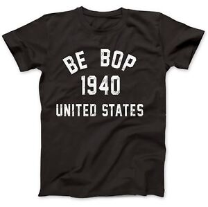 Be Bop 1940 Jazz T-Shirt 100% Premium Cotton Charlie Parker John Coltrane