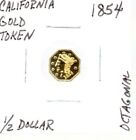 1854 California Gold Token 1/2 Dollar Octagonal shape as pictured