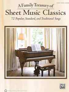 A Family Treasury of Sheet Music Classics - 72 Popular, Standard, and Traditi...