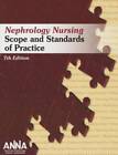 Nephrology Nursing Scope and Standards of Practice (Anna, Nephrology Nurs - GOOD