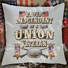 Proud Descendant of a Union Veteran Civil War Themed Pillow sham/covering