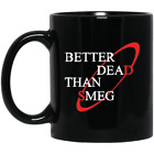 Red Dwarf Better Dead than Smeg Black Coffee Coworker Office Birthday Mug Gift