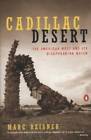 Cadillac Desert: The American West and Its Disappearing Water, Revised  - GOOD