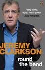 Round the Bend - Paperback By Clarkson, Jeremy - VERY GOOD