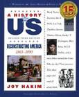 A Reconstructing America: 1865-1890 A History of US Book 7 - Paperback - GOOD