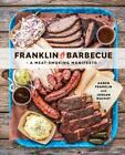 New ListingFranklin Barbecue : A Meat-Smoking Manifesto [a Cookbook] by Jordan Mackay...