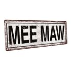 Mee Maw Metal Sign; Wall Decor for Home and Office