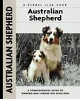 Australian Shepherd: A Comprehensive Guide to Owning and Caring for Your Dog