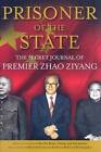 Prisoner of the State: The Secret Journal of Premier Zhao Ziyang - GOOD