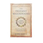 The Instant Millionaire: A Tale of Wisdom and Wealth by Mark Fisher (Paperback)