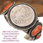 CALVIN MARTINEZ Bracelet 1883 Antique Coin CORAL Row HEAVY Ingo Silver CUFF