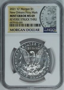 2021-O Mint Error NGC MS69 Morgan Silver Dollar New Orleans Reverse Struck Thru