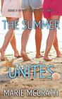 The Summer Unites (Honey Cove) by Marie McGrath (paperback)