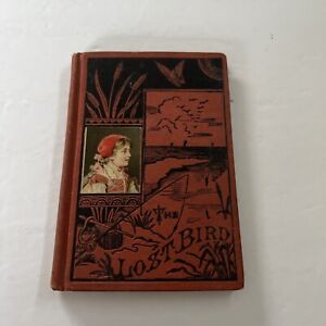 New Listing1878 Small HC The Lost Bird And Other Stories Illustrated Press of Richard Handy