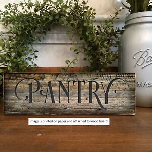 Pantry  Sign Rustic Farmhouse Style Shelf Sitter Rustic Decor 8x3x1/8