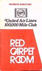 United Air Lines 100,000 Mile Club Red Carpet Room Members Directory