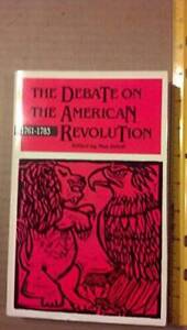 Debate on the American Revolution, 1761-1783 - Paperback By Beloff, Max - GOOD