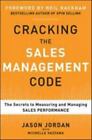 Cracking the Sales Management Code: The Secrets to Measuring and Managing Sales