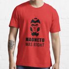 MAGNETO WAS RIGHT T-Shirt Essential T-Shirt