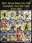 2021 SCORE FOOTBALL COMPLETE YOUR SET YOU PICK YOUR CARD #151-300 PYC