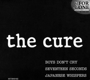 The Cure – 3 For One - Boys Don't Cry, Seventeen Seconds, Japanese Whispers 3xCD