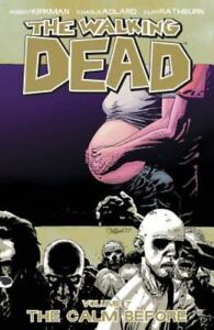 The Walking Dead, Vol. 7: The Calm Before - Paperback By Robert Kirkman - GOOD