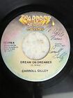 45 by Carroll Gilley, Dream On Dreamer, Teardrop label, Jerry Lee Lewis cousin