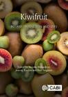 Annette C. Richardson Kiwifruit (Hardback) Botany, Production and Uses