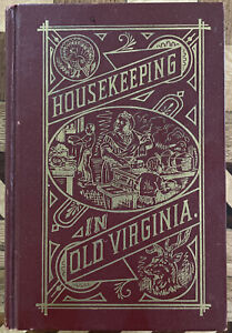 1965 Reprint Of 1879 Housekeeping In Old Virginia By Marion Tyree Book s10526