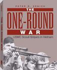 One-Round War : USMC Scout-Snipers in Vietnam by Peter R. Senich (1996, Trade...