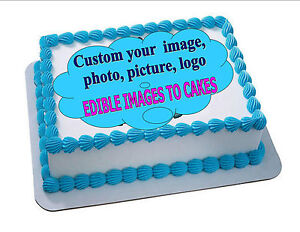 EDIBLE CAKE PHOTO IMAGE PERSONALIZED/CUSTOM - ANY IMAGE (ENGLISH/SPANISH)