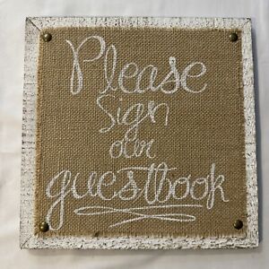 Please Sign Our Guestbook Rustic Wedding Sign Decor Wooden White Burlap 11x11